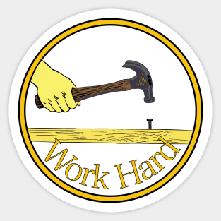 Work Hard Sticker